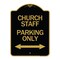 Signmission Church Staff Parking W/ Bidirectional Arrow, Black & Gold Aluminum Sign, 18" x 24", BG-1824-24260 A-DES-BG-1824-24260 - alternate 1